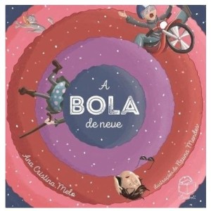 A BOLA DE NEVE ANA CRISTINA MELO ED BAMBOLÊ