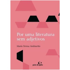 POR UMA LITERATURA SEM ADJETIVOS ED PULO DO GATO
