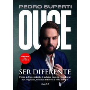 OUSE SER DIFERENTE  PEDRO SUPERTI BUZZ EDITORA