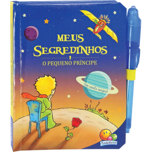 MEUS SEGREDINHOS PEQUENO PRÍNCIPE C/ CANETA MÁGICA TODOLIVRO