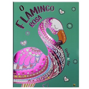 CONTO E COR O FLAMINGO ROSA TODOLIVRO
