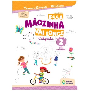 **ENCOMENDA** ESSA MÃOZINHA VAI LONGE  CALIGRAFIA 2 ANO ED DO BRASIL