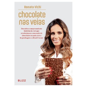 CHOCOLATE NAS VEIAS RENATA VICHI BUZZ EDITORA