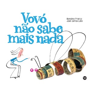 VOVÓ NÃO SABE MAIS NADA BLANDINA FRANCO ED V&R