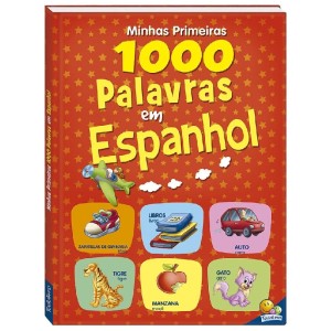 MINHAS PRIMEIRAS 1.000 PARAVRAS EM ESPANHOL TODOLIVRO