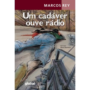 UM CADAVER OUVE RÁDIO MARCOS REY EDITORA GLOBAL