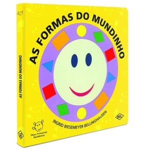 AS FORMAS DO MUNDINHO INGRID BIESEMEYER BELLINGHAUSEN ED DCL