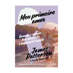 MEU PRIMEIRO AMOR JAMES PATTERSON BUZZ EDITORA