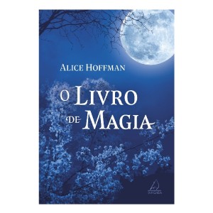 O LIVRO DE MAGIA ALICE HOFFMAN ED JANGADA