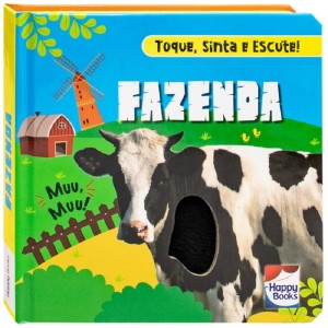 TOQUE, SINTA E ESCUTE! FAZENDA HAPPY BOOKS