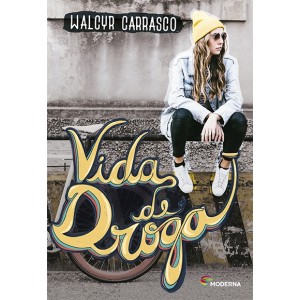 VIDA DE DROGA WALCYR CARRASCO EDITORA MODERNA