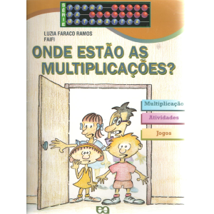 ONDE ESTÃO AS MULTIPLICAÇÕES  LUZIA FARACO RAMOS EDITORA ÁTICA