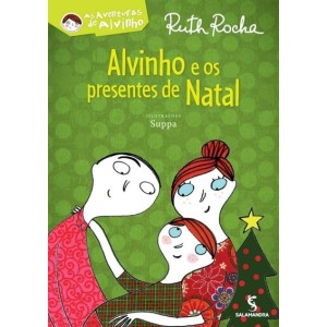 ALVINHO E OS PRESENTES DE NATAL RUTH ROCHA ED SALAMANDRA