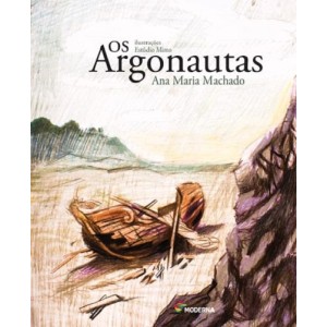 OS ARGONAUTAS ANA MARIA MACHADO ED MODERNA