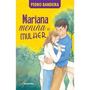 MARIANA MENINA E MULHER PEDRO BANDEIRA EDITORA MODERNA
