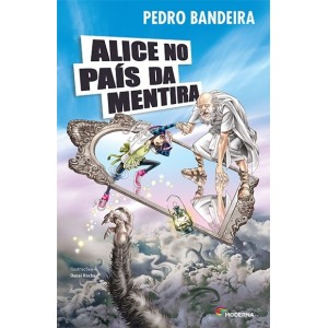ALICE NO PAIS DA MENTIRA PEDRO BANDEIRA ED MODERNA